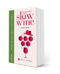Il Sommelier Magazine Slow Wine 2023: "Fare vino è un atto agricolo: vuol dire prendersi cura del territorio e delle comunità che lo vivono" 